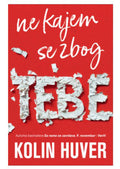 Ne kajem se zbog tebe Kolin Huver