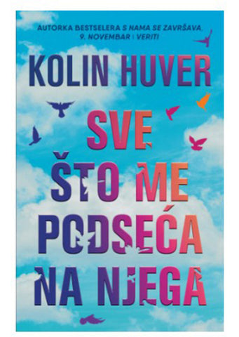 Sve što me podseća na njega Kolin Huver
