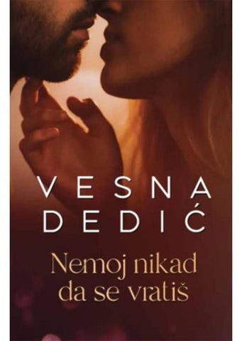 Nemoj nikad da se vratiš Vesna Dedić