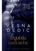 Izgubila sam sebe Vesna Dedić