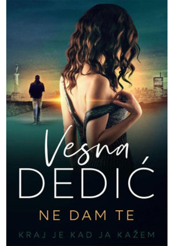 Ne dam te Vesna Dedić